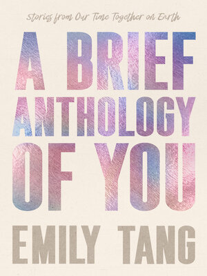 cover image of A Brief Anthology of You